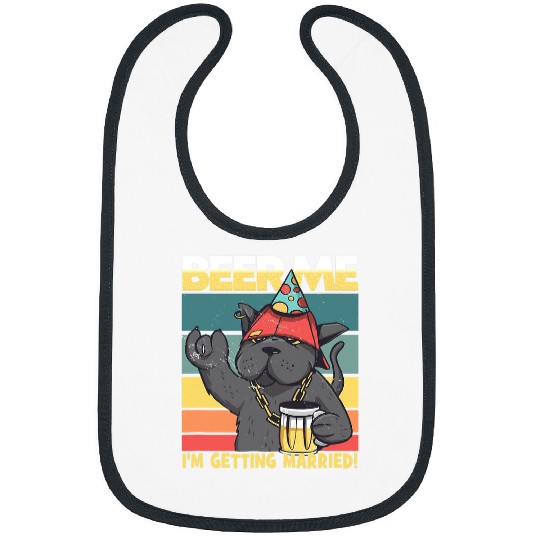 Beer Fun Beer Me I m Getting Married Cat Bride Groom Bachelor Party Bibs