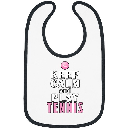 Keep Calm And Play Tennis Girl Funny Bibs