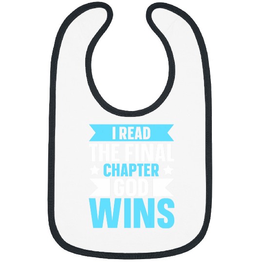 I Read The Final Chapter God Wins Bibs