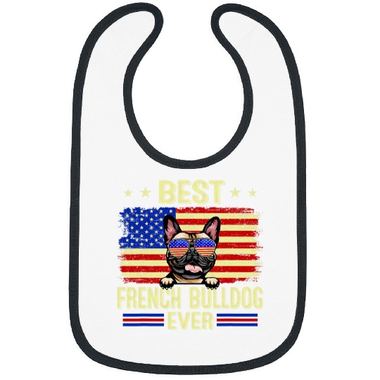 Cool bests French Bulldog Ever USA Flag 4th Of July Bibs