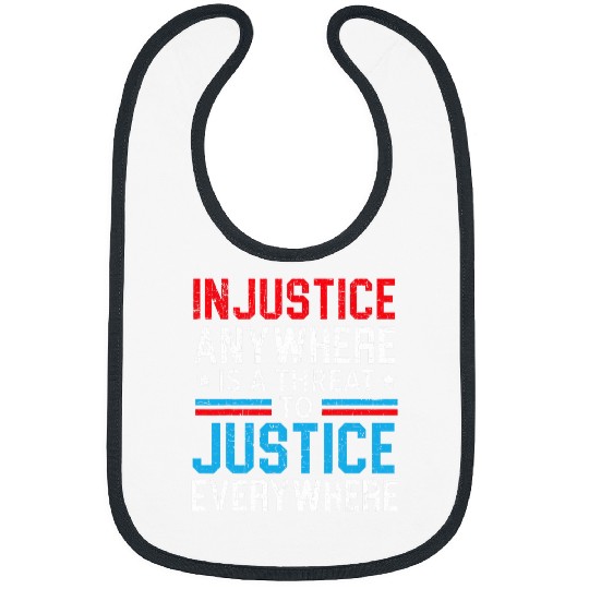 Injustice Anywhere Is A Threat To Justice Everywhere Police Bibs