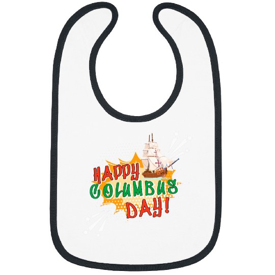 Happy Columbus Day Christopher Columbus Italian Explorer Bibs