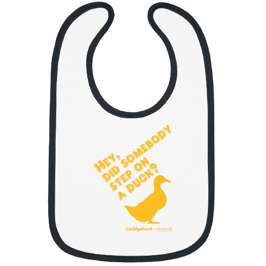 Duck Pet Caddyshack Hey Did Somebody Step On a Duck Bibs