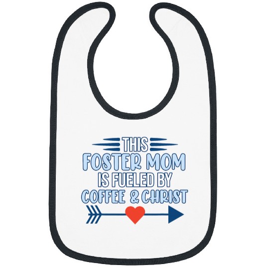 Coffee Fun Foster Care Mom Fueled By Coffee Foster Parents Graphic Bibs