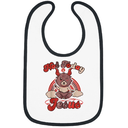 Bear Pet Not Today Jesus Funny Kawaii Baphomet Satan Devil Cute Bear Bibs