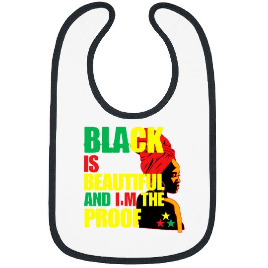 Black is Beautiful and Im the Proof Day Black History Bibs