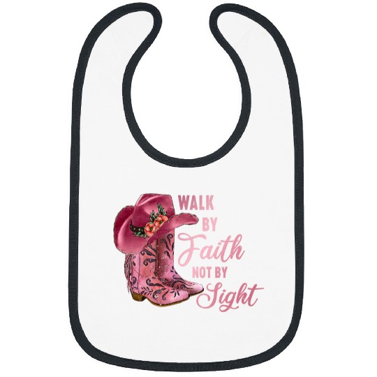 Cowboy Boots We Walk By Faith Not By Sight Bibs