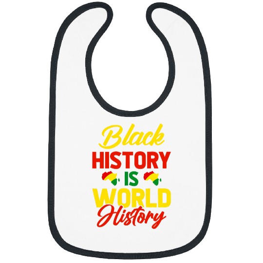 Black History Is World History Bibs