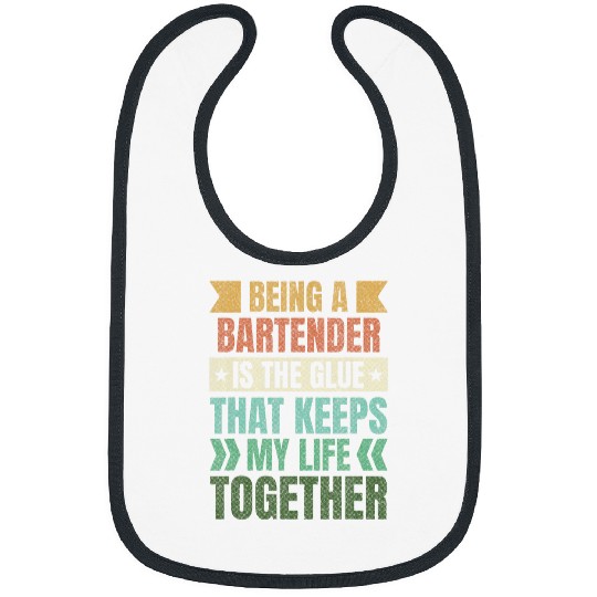 Bartender Job Keeps My Life Together Bartending Sayings Bibs