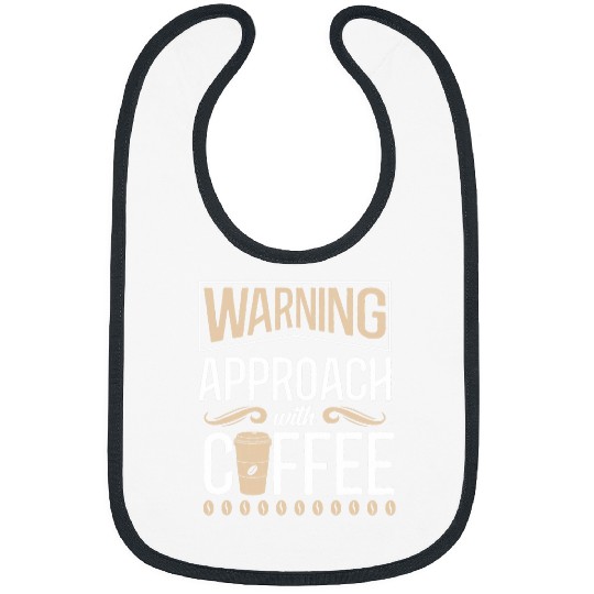 Coffee Fun Warning Approach With Coffee School Staff 2 Bibs