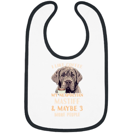 Coffee Fun Neapolitan Mastiff Coffee Outfit Neapolitan Mastiff Mom Bibs
