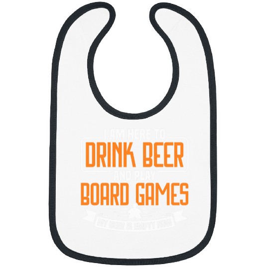 Beer Fun i am here beer alcohol board game board games Bibs