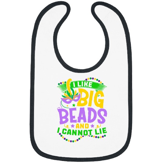 I Like Big Beads And I Cannot Lie Mardi Gras NOLA Festival Bibs