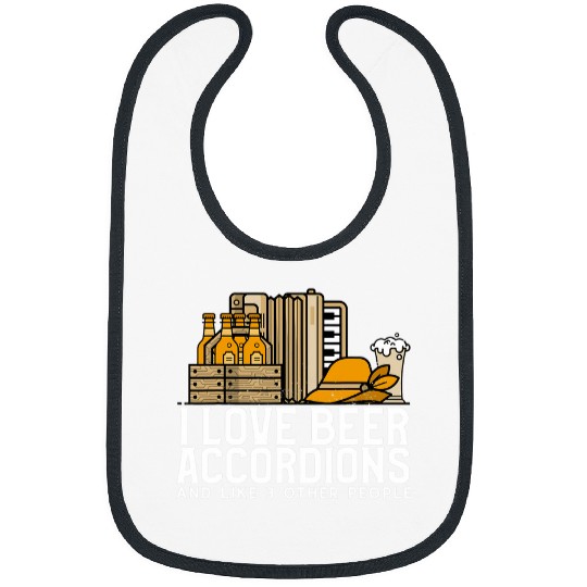 Beer Fun I Love Beer Accordions And Like 3 Other People Bibs