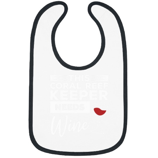 Wines Fun This Coral Reef Keeper Needs Wines 1 Bibs