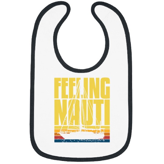 Boat Captain Funny Feeling Nauti Bibs