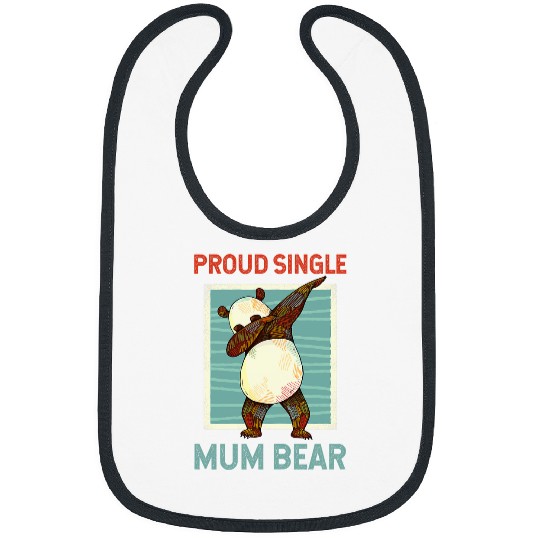 Bear Pet Proud Single Mum Bear Single Mom Single Mama Mama Bear Bibs