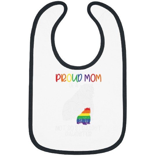 Bear Pet Proud Mom Not So Straight Daughter Lesbian Mama Bear LGBT Bibs