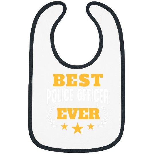 Police Job bests Police Officer Ever Funny Law Enforcement Bibs