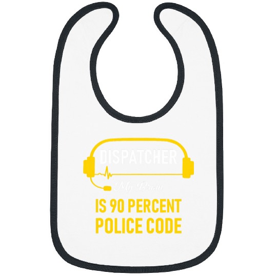 My Brain Is 90 Percent Police Code 911 Dispatcher Bibs