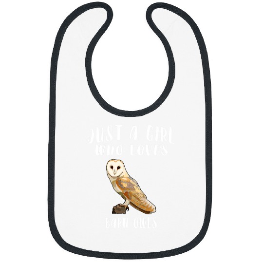 Owl Pet Just A Girl Who Loves Barn Owl Bird Lover Bibs
