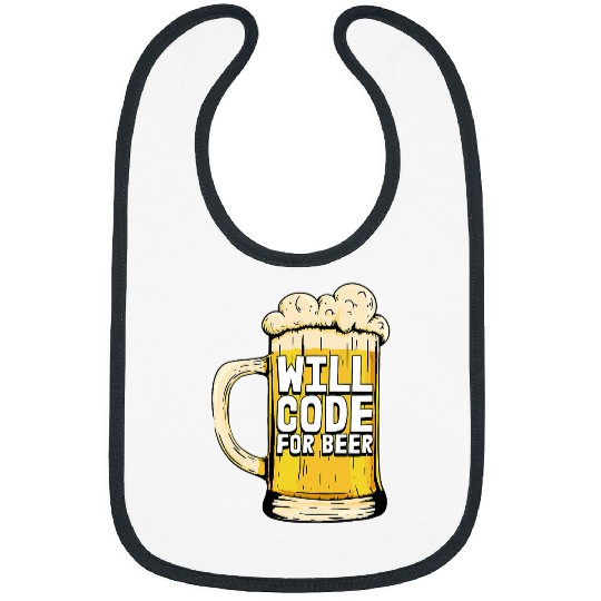 Beer Fun Will Code For Beer Developer Software Programmer Coding Bibs
