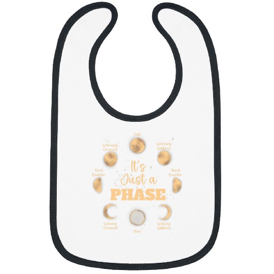 Its Just a Phase Design the Moon Phases Sky Astro Bibs