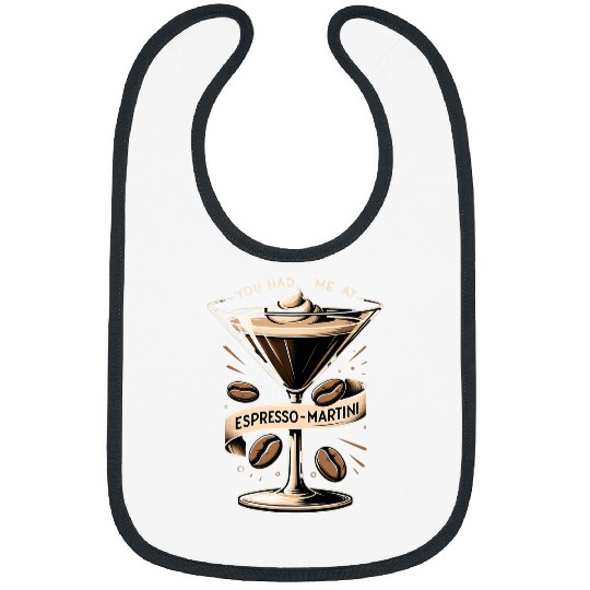 Coffee Fun You Had Me at Espresso Martini Elegant Coffee Cocktail Art Bibs