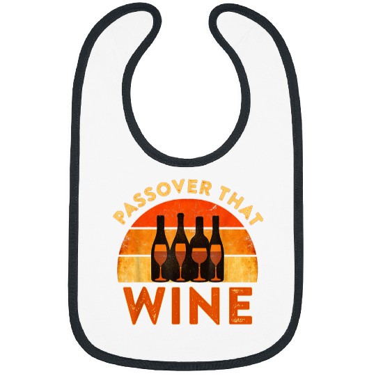 Wines Fun Passover That Wines Funny Seder Jewish Holiday Bibs