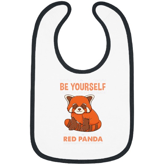 Panda Pet Always Be Yourself Red Panda Animal Lover Bibs