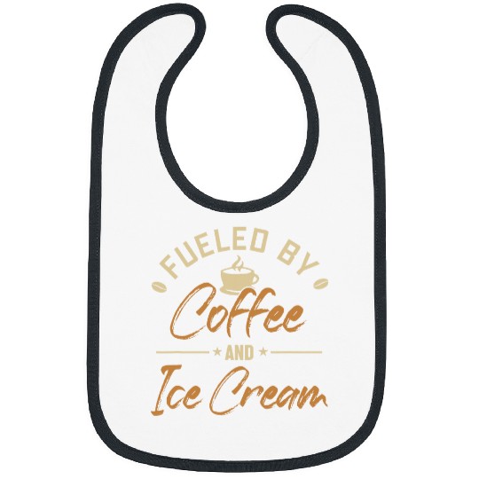 Coffee Fun Fueled by Coffee and Ice Cream Gelato Maker Lover Ice Cream Bibs