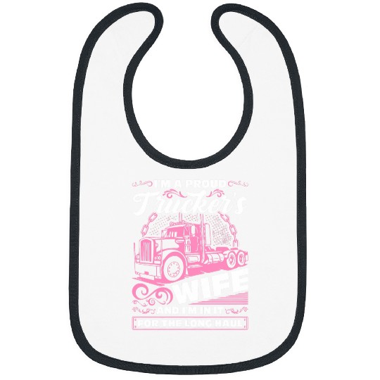 Proud Wife Of A Truck Driver Trucker Wife 1 Bibs