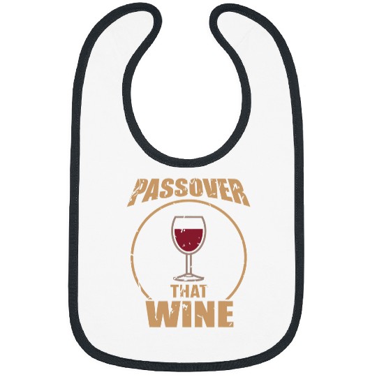 Wines Fun Passover That Wines Funny Pesach Jewish Holiday Bibs