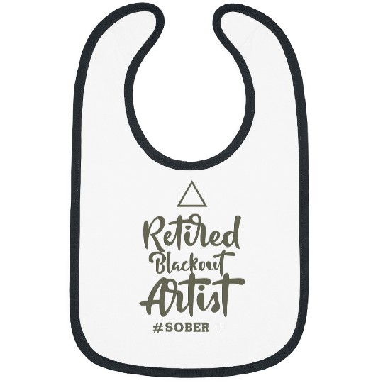 Beer Fun Retired Blackout Artist SOBERAF Sobriety Alcoholism Bibs
