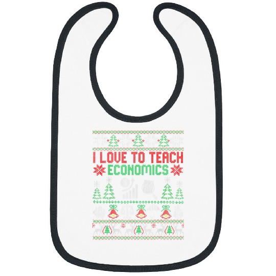 I Love To Teach Economics Christmas Ugly xmass Sweater Bibs