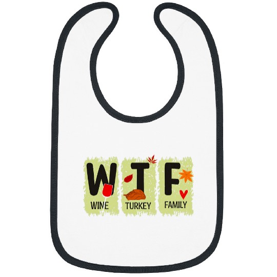 Wines Fun Funny WTF Wines Turkey Family Repeat Thanksgiving Party 2 Bibs