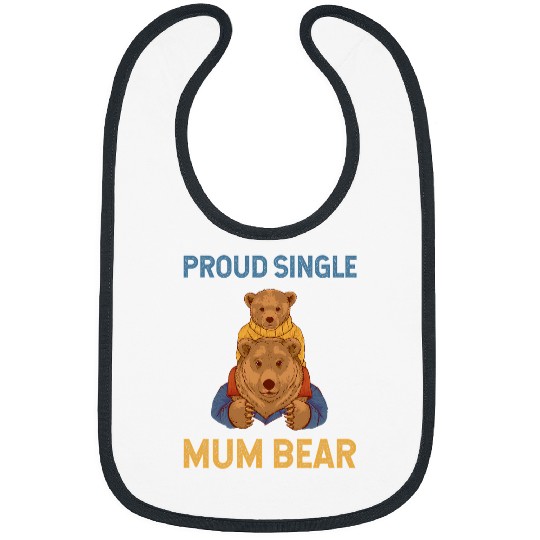Bear Pet Proud Single Mum Bear Single Mom Single Mama Mama Bear 2 Bibs