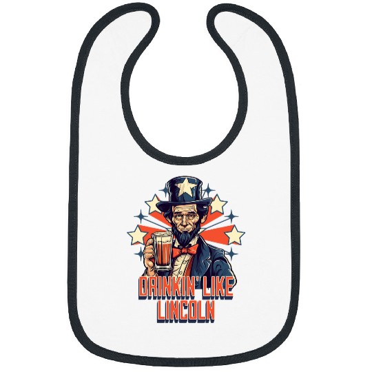 Beer Fun Retro Abraham Lincoln 4th of July Beer Drinkin Like Lincoln Bibs