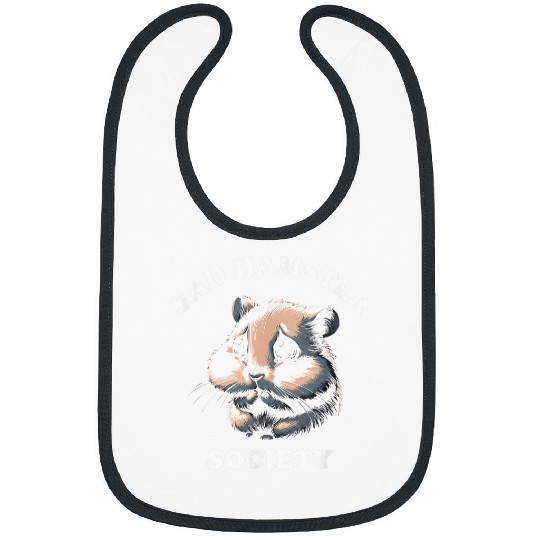 Hamster Pet Sad Hamster Society Funny Meme Bibs