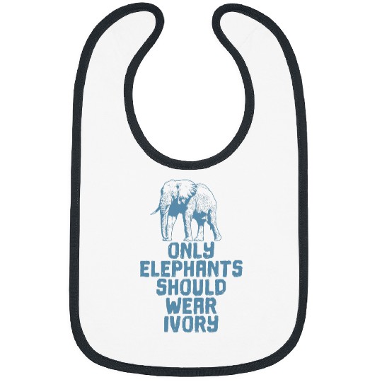 Elephant Pet Only Elephants Should Wear Ivory Bibs