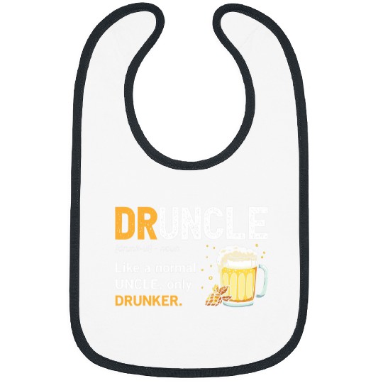 Beer Fun Druncle Funny Saying Drunk Beer Drinking Uncle Bibs
