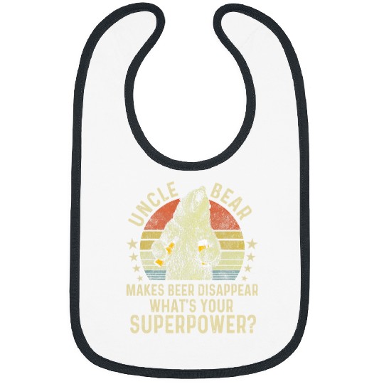 Beer Fun Uncle Bear Makes Beer Disappear Whats Your Superpower Bibs