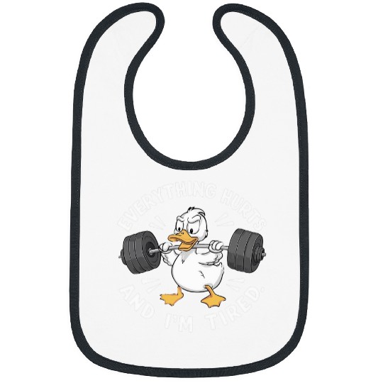 Duck Pet everything hurts and i m tired duck 13 Bibs