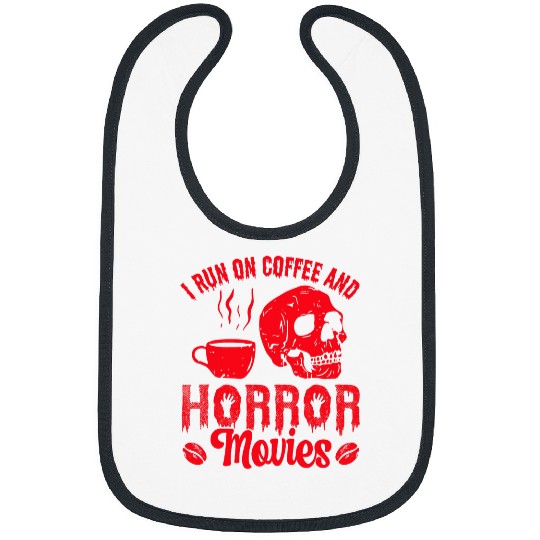 I Run on Coffee And Horror Movies Scary Halloween Bibs