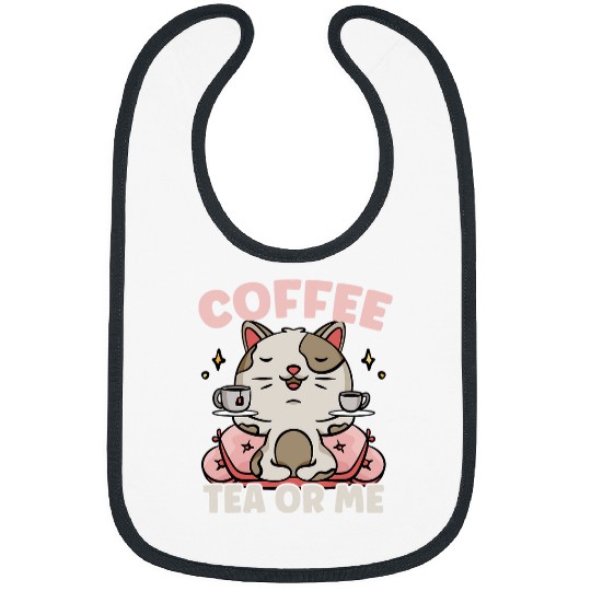 Coffee Fun Tea Or Me Cat Funny Cat Lover Kawaii Cat Owner Bibs