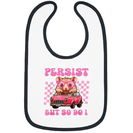 Hamster Pet The Horrors Persist But So Do I Funny Hamster Bibs