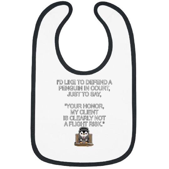 Penguin Pet Funny Sarcastic Cute Penguin Court Flight Risk Meme 11 Bibs