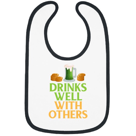 Beer Fun Drinks Well With Others St Patrick s Day Beer Drinker Bibs