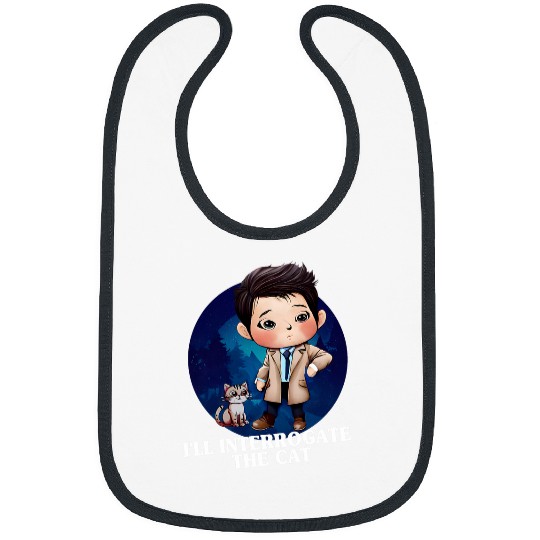Ill Interrogate The Cat Funny Cas Quote Funny SPN Bibs