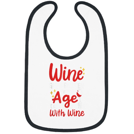 Wines Fun Gets Better With Age Bibs